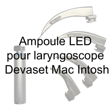 Ampoule LED pour laryngoscope Devaset Mac Intosh