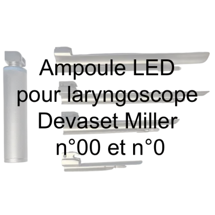 Ampoule LED pour laryngoscope Devaset Miller - n°00 et n°0